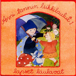 Anni tannin leikkilaulut 1 (CD)